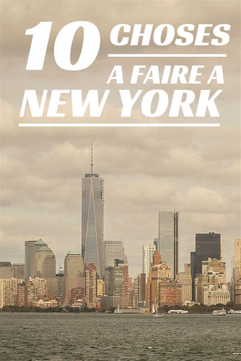 Choses Faire New York Le Big Trip Inspiration Pour Les