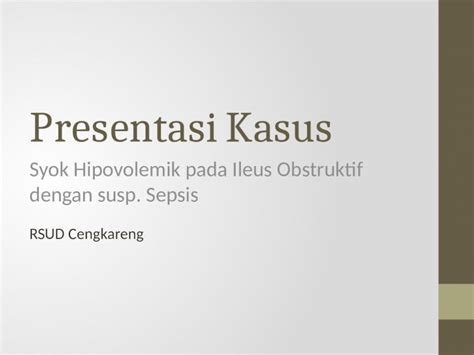 PPTX Syok Sepsis Pd Ileus Obstruktif DOKUMEN TIPS