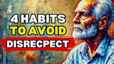 4 AWFUL Habits That Make People Disrespect You Modern Stoicism YouTube