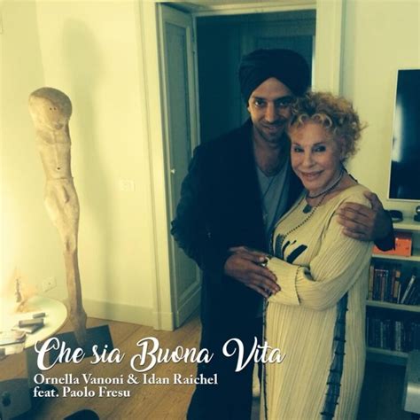 Che Sia Bouna Vita Ornella Vanoni Idan Raichel Testo Della Canzone