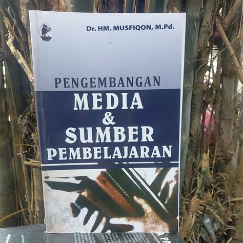 Jual Pengembangan Media Sumber Pembelajaran Dr HM Musfiqon