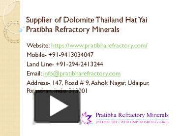 Ppt Supplier Of Dolomite Thailand Hat Yai Pratibha Refractory