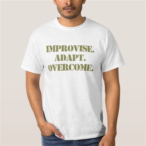 Improvise Adapt Overcome T Shirt