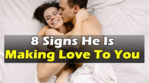 Signs He Is Making Love To You Relationship Advice For Women Youtube