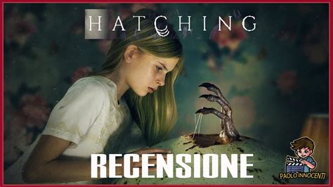 Recensione Hatching La Forma Del Male Youtube