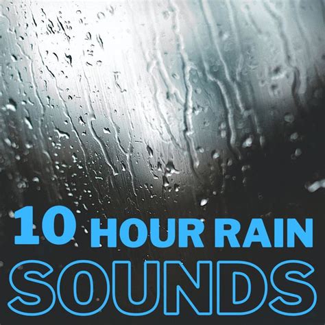 Rain Sounds - 10 Hour