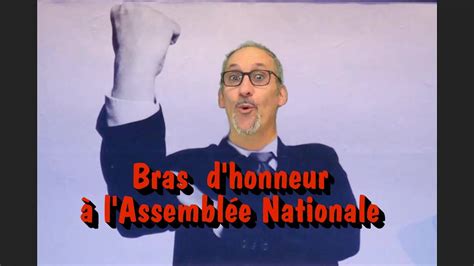 Un Bras D Honneur L Assembl E Nationale Youtube