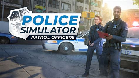 Police Simulator Patrol Officers Soffre Un Nouveau Dlc Et Une