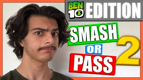 Ben Smash Or Pass Part Youtube