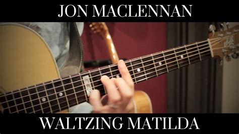 Waltzing Matilda Fingerstyle Guitar Jon Maclennan Youtube