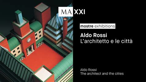 Aldo Rossi Larchitetto E Le Citt Al Maxxi Canale Arte