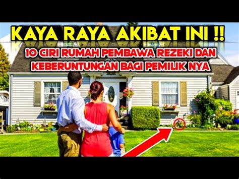 Ini Ternyata Pertanda Kita Akan Kaya Ciri Rumah Pembawa Rezeki