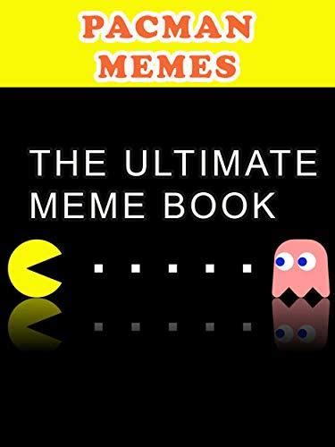 Pacman Memes Best Memes Book Find What Youll Love Pacman Memes By Erle Berntsen Goodreads