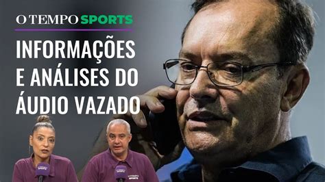 Áudio vazado de Pedro Lourenço pode atrapalhar o Cruzeiro Veja análise