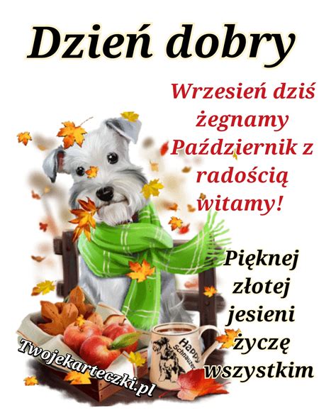 Dzie Dobry W Pierwszy Dzie Pa Dziernika Twoje Karteczki