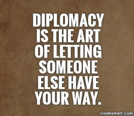 Diplomacy Quotes Funny - ShortQuotes.cc