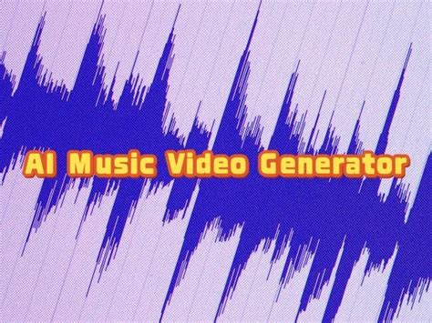 [2024] Top 5 AI Music Video Generators