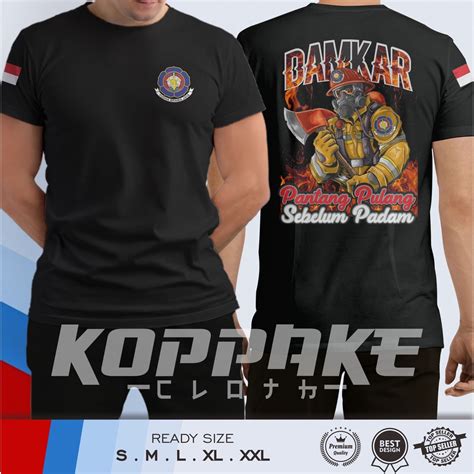 Jual Kaos Damkar Indonesia Pemadam Kebakaran Pantang Pulang Sebelum