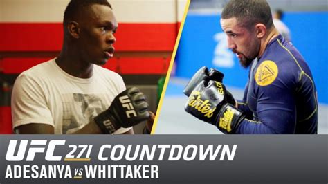 Ufc 271 Countdown Israel Adesanya Vs Robert Whittaker 2 Fighters Only