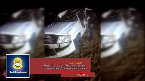 Fallece Luego De Fatal Volcadura En San Luis Rio Colorado Youtube