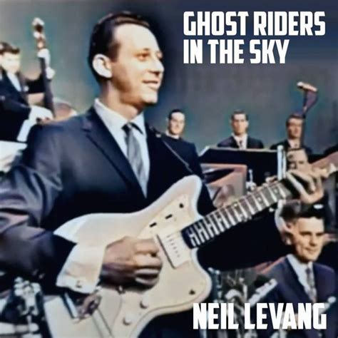 Neil Levang Ghost Riders In The Sky Neil Levang Ghost Riders In