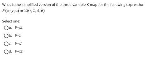 Solved What Is The Simplified Version Of The Three Variable