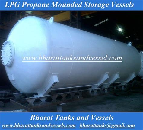 Lpg Propane Mounded Storage Vessels Quality High At Best Price In