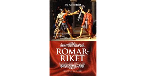 Romarriket Den Romerska Rebupliken By Eva Queckfeldt