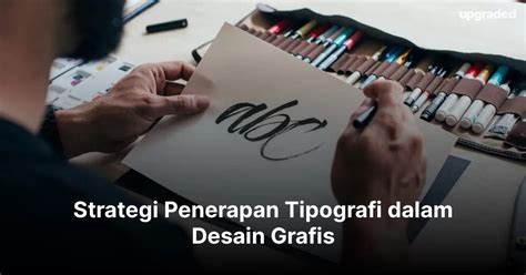 Strategi Penerapan Tipografi Dalam Desain Grafis