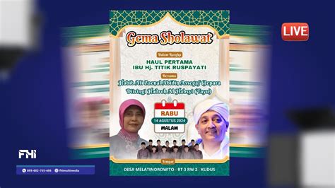 LIVE MELATINOROWITO KUDUS BERSHOLAWAT DALAM RANGKA HAUL KE 1 IBU HJ