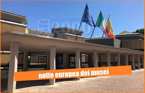 Notte Europea Dei Musei Sabato Maggio Aperture Straordinarie E