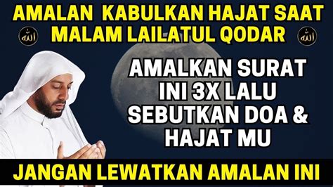 Amalan Kabulkan Hajat Saat Malam Lailatul Qodar Jangan Lewatkan