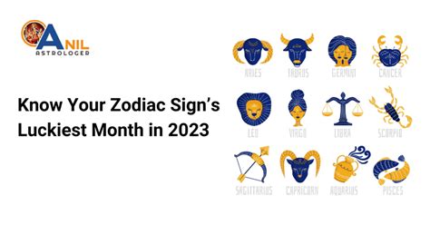 Know Your Zodiac Signs Luckiest Month In 2023 Anil Astrologer