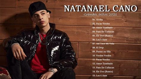 Natanael Cano Grandes éxitos Del Natanael Cano Las Mejores Canciones De Natanael Cano 2021