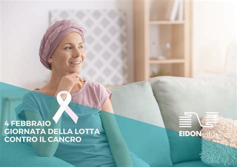 Il Febbraio La Giornata Mondiale Per La Lotta Contro Il Cancro