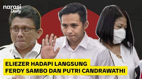 Breaking News Eliezer Hadapi Langsung Sambo Dan Putri Di Sidang