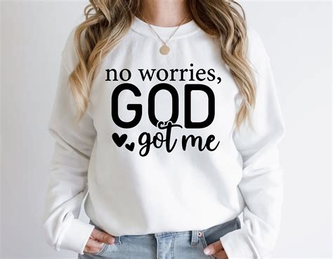 No Worries God Got Me Svg Png God Svg Religious Svg Faith Svg Love