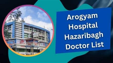 Arogyam Hospital Hazaribagh Doctor List Address And Contact