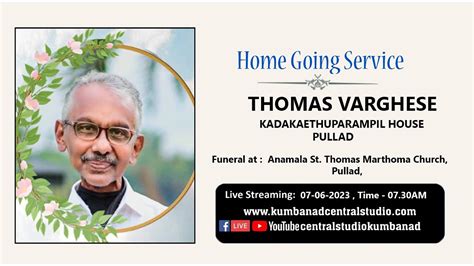 Funeral Live Streaming Thomas Varghese Youtube