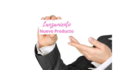 Importantes Pasos A Seguir Para Hacer El Lanzamiento De Un Producto