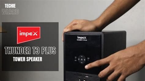 Impex Thunder T3 Plus Unboxing ഇടിവെട്ട് സ്പീക്കർ Youtube