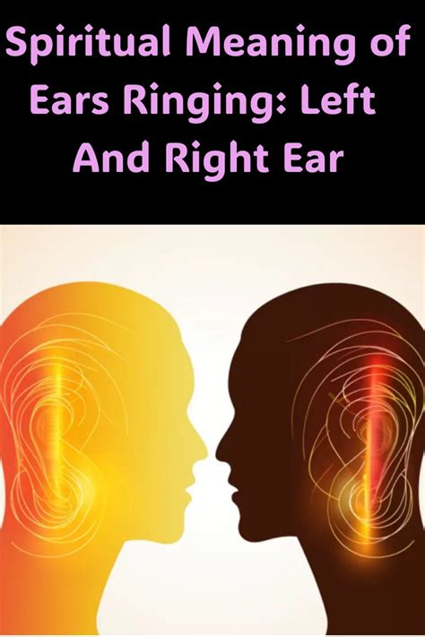 Spiritual Meaning Of Ears Ringing Left And Right Ear In 2024