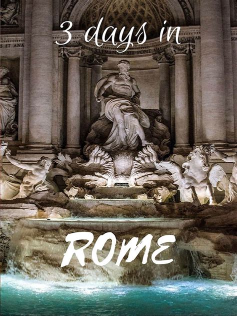 The Ultimate 3 Days In Rome Itinerary With A Map