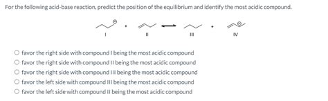 Solved For The Following Acid Base Reaction Predict The