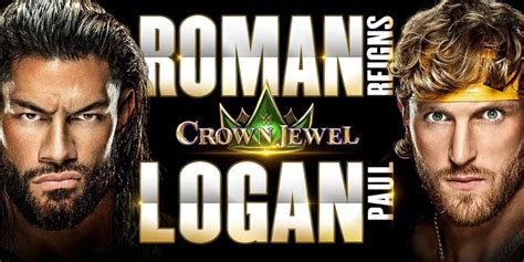 Logan Paul Vs Roman Reigns Odds How To Bet The Match At Wwe Crown Jewel