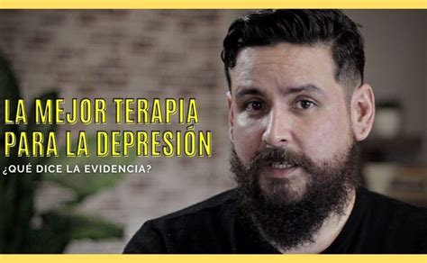 Cual Es La Mejor Terapia Para Tratar La Depresion