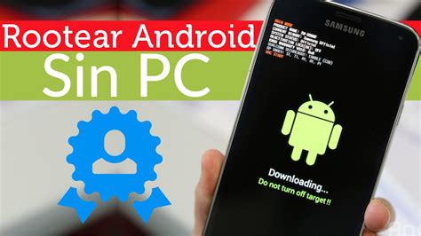 C Mo Rootear Un Android Sin Pc F Cil Y R Pido