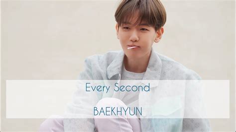 Every Second Baekhyun Youtube