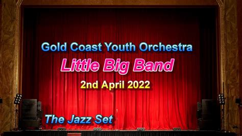 Gcyo Little Big Band Term 1 Concert 2022 Youtube