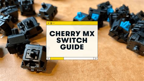 Cherry Mx Switches A Complete Guide And Comparison 2023